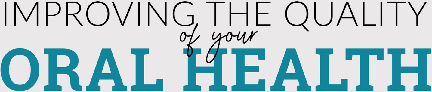 Improving the Quality of your Oral Health